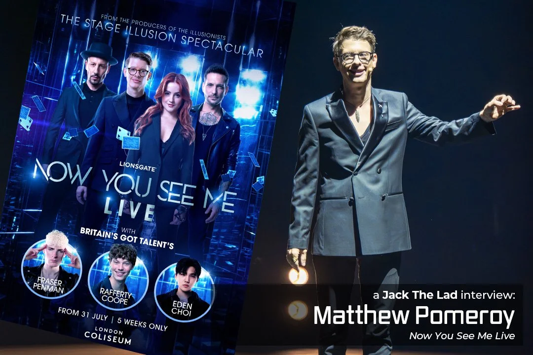 Now You See Me Live - Interview: Matthew Pomeroy