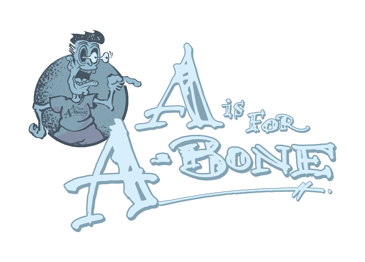 A is for A-Bone