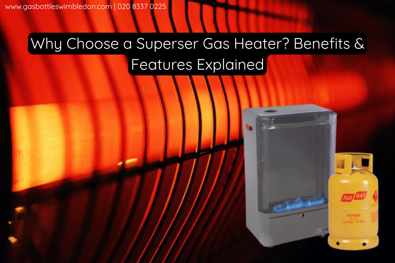Why Choose a Superser Gas Heater? Benefits &amp; Features Explained