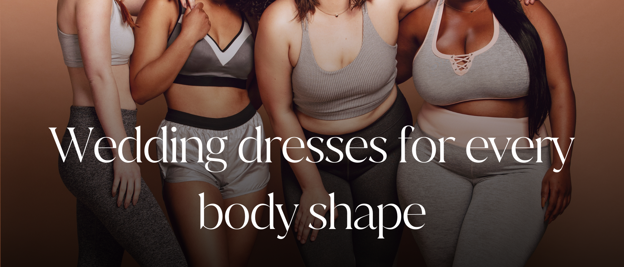 Wedding dresses for every body shape