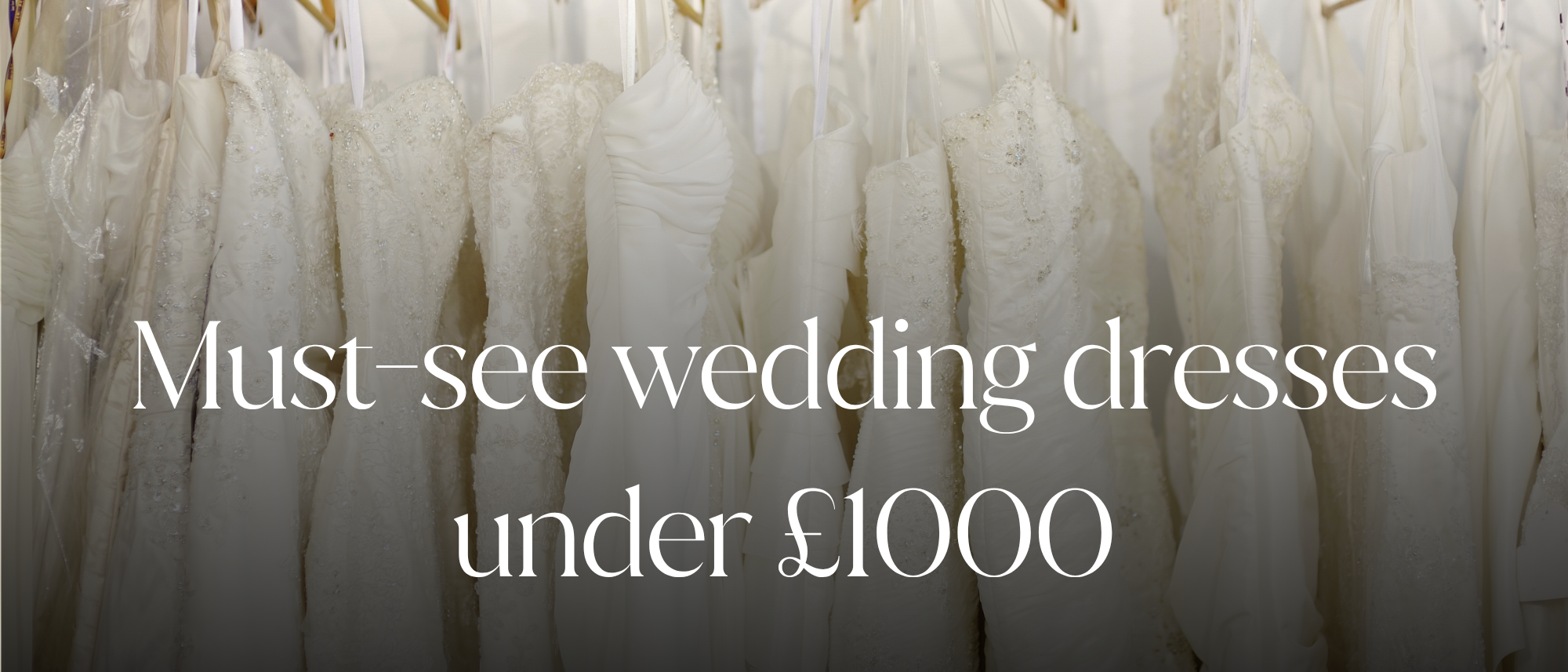 Must-see wedding dresses under £1000