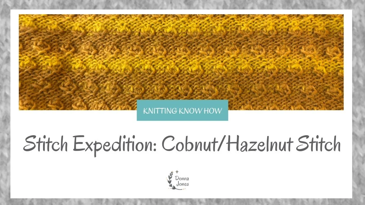 Stitch Expedition: Cobnut Stitch (Hazelnut Stitch) — How to Knit It + Ideas for Using It