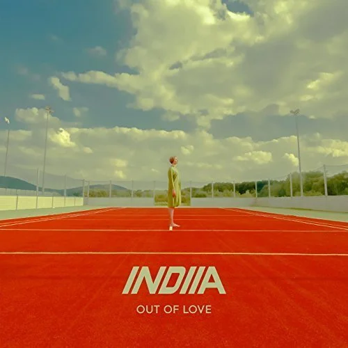 Indiia - Out Of Love