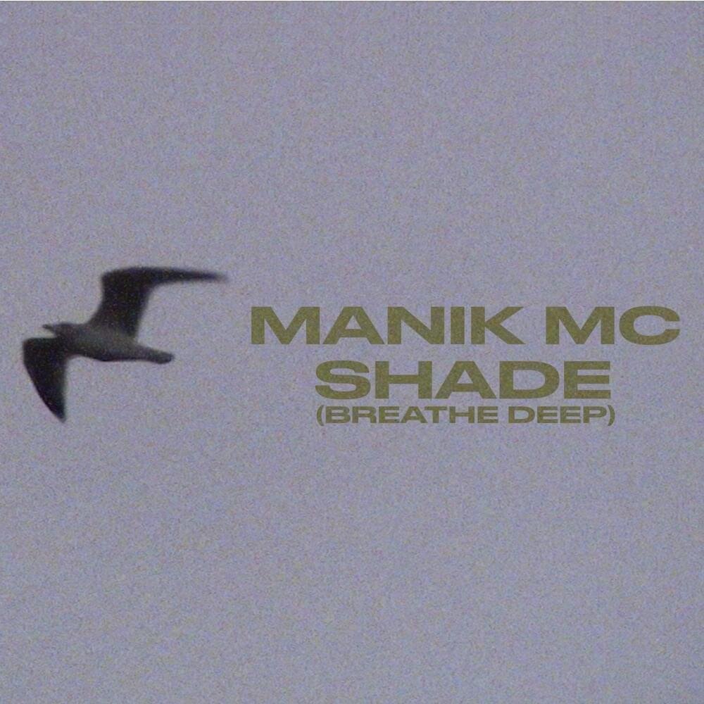 MANIK MC - Shade (Breathe Deep)