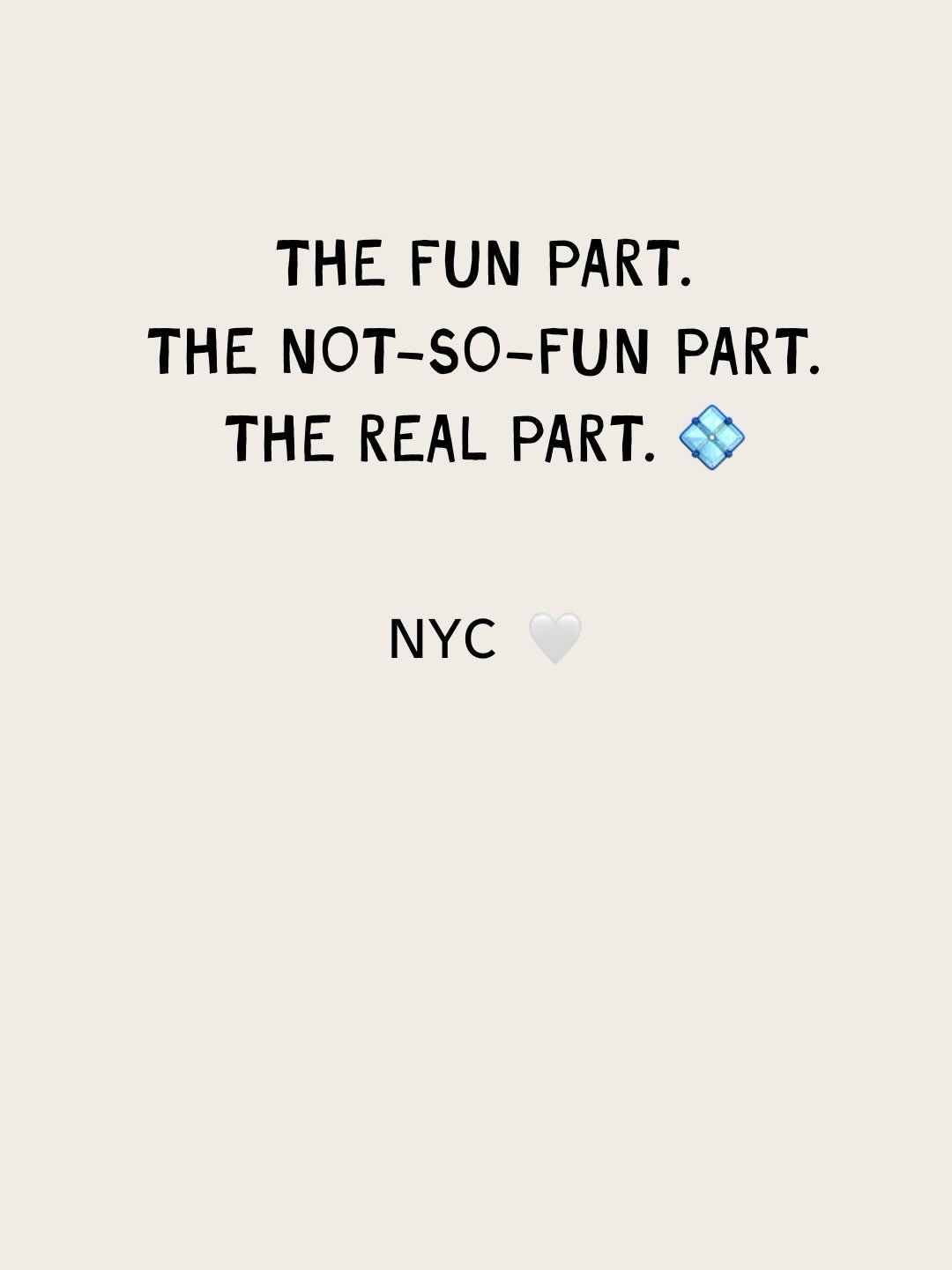 The fun part.
The not-so-fun part.
The real part.

NYC for medical appointments, answers + a little light for my soul.
Snowbanks, a medical boot, long hallways and quiet waiting.
Also:  laughter, coffee, connection + moments that made me feel alive a