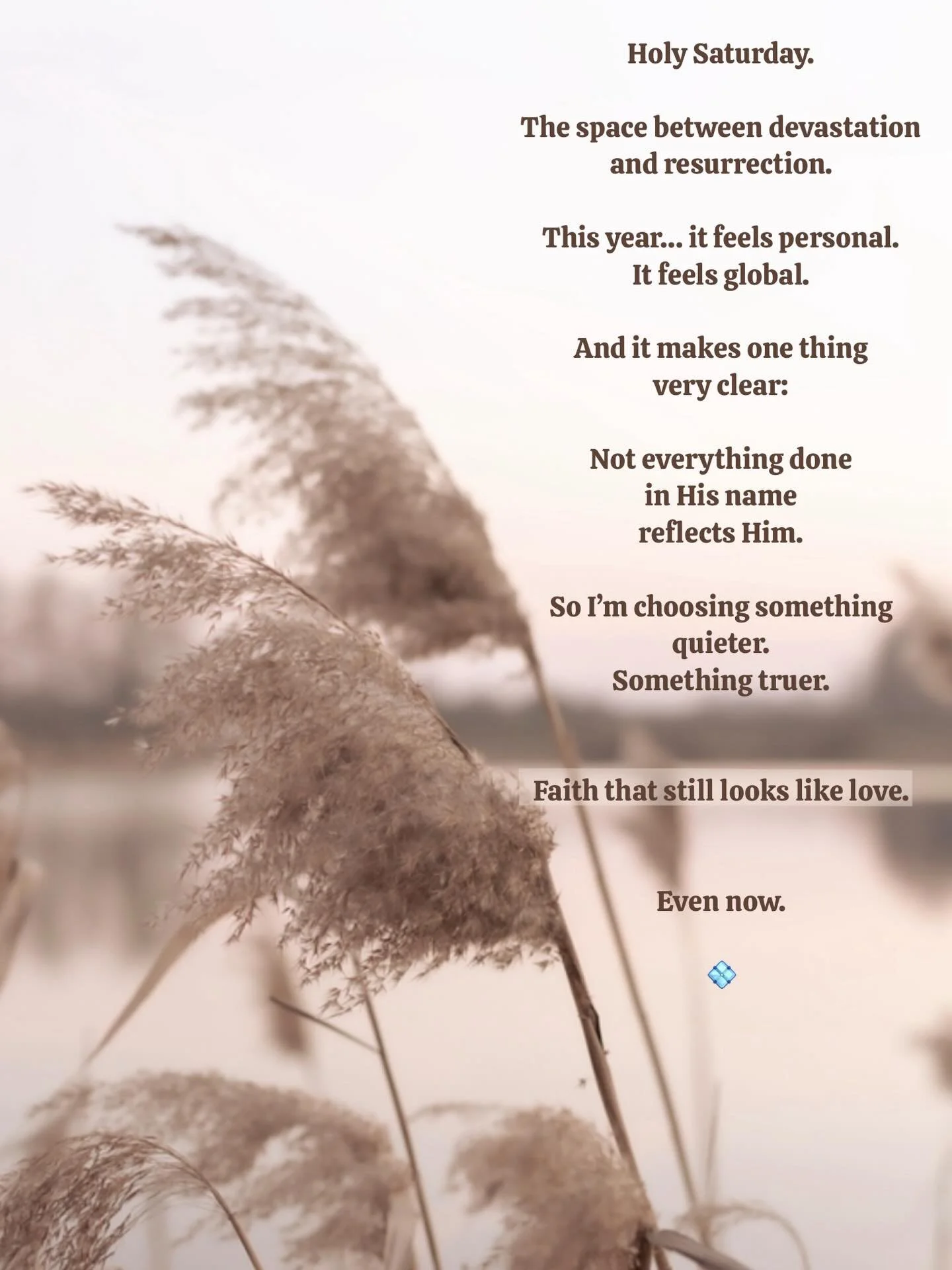 Choosing faith that still looks like love.

💠

#holysaturday
#easterweekend
#faith
#authenticfaith
#hadleychloe