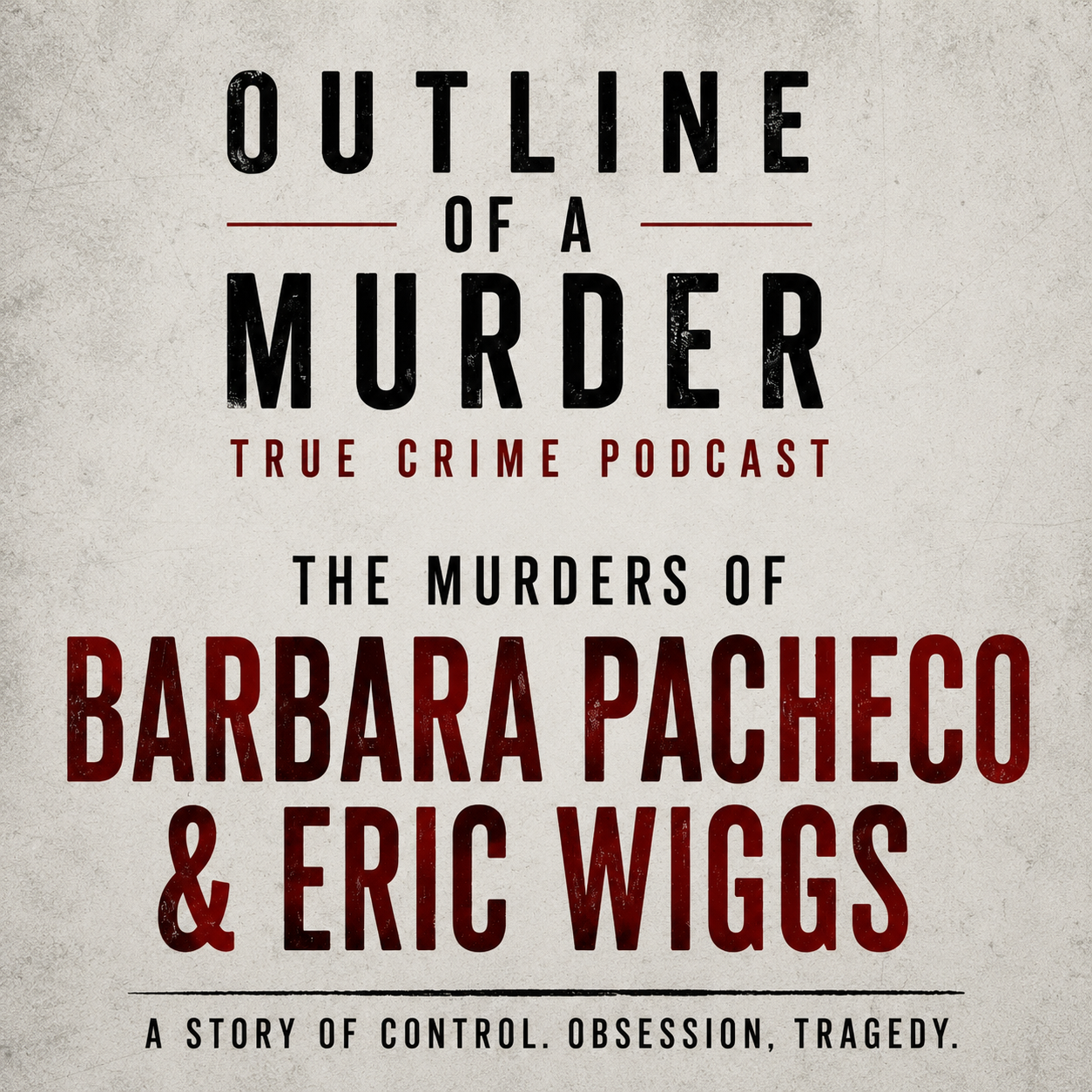 A Marriage Turned Deadly: The Murders of Barbara Pacheco &amp; Eric Wiggs