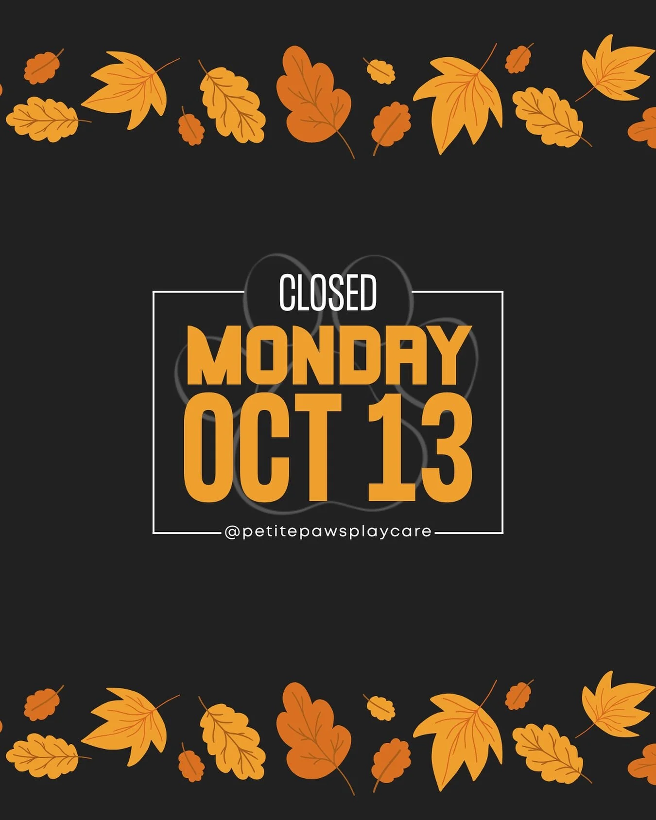 🍂CLOSED MONDAY OCTOBER 13🍂
