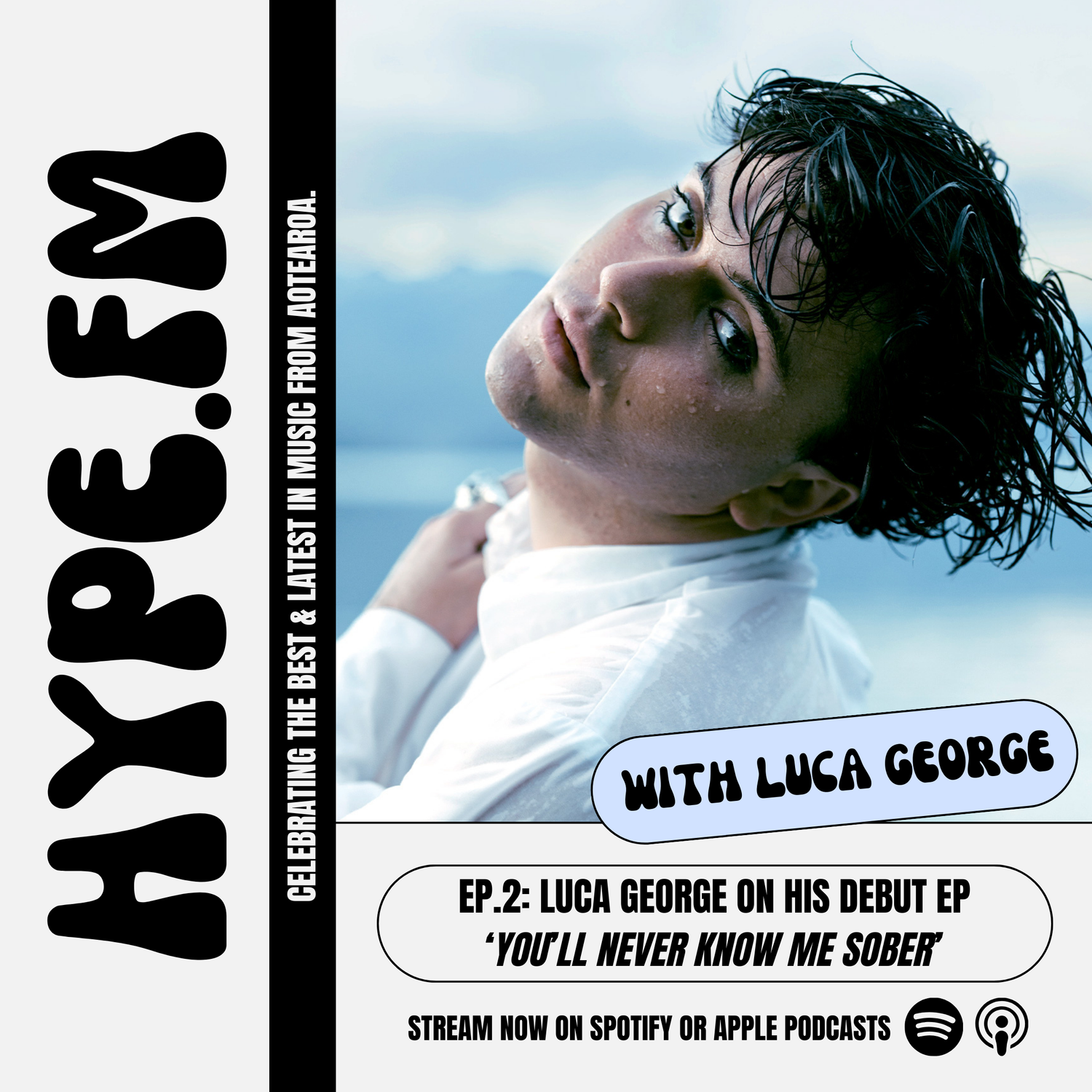 EP. 2: Luca George on his debut EP ‘You’ll Never Know Me Sober’