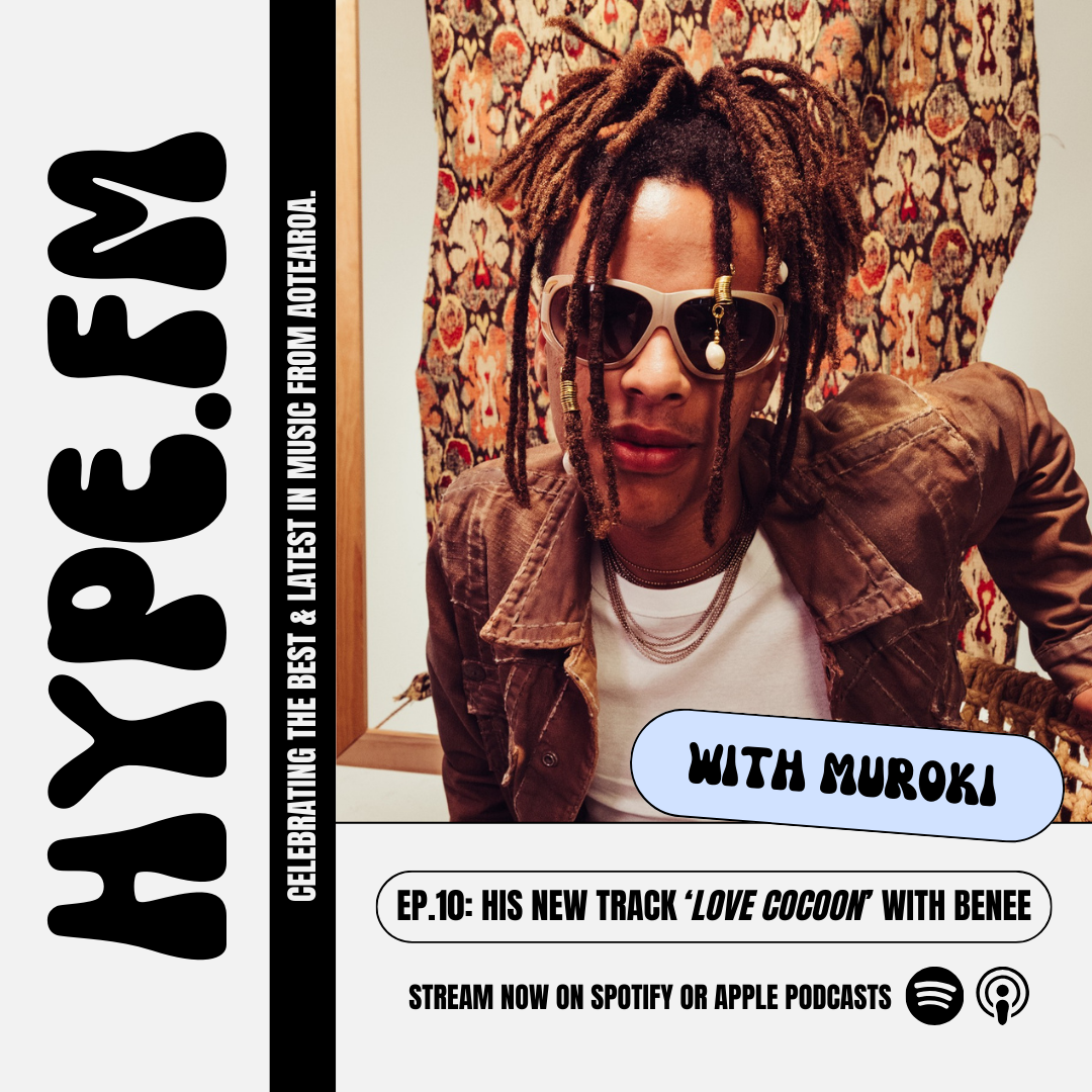 EP. 10: Muroki on his new track ‘Love Cocoon’ with BENEE episode artwork