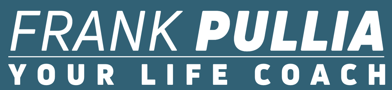 Frank Pullia | Your Life Coach 