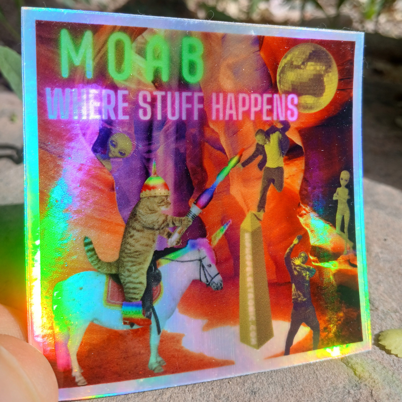Moab, Where Stuff Happens, holographic sticker