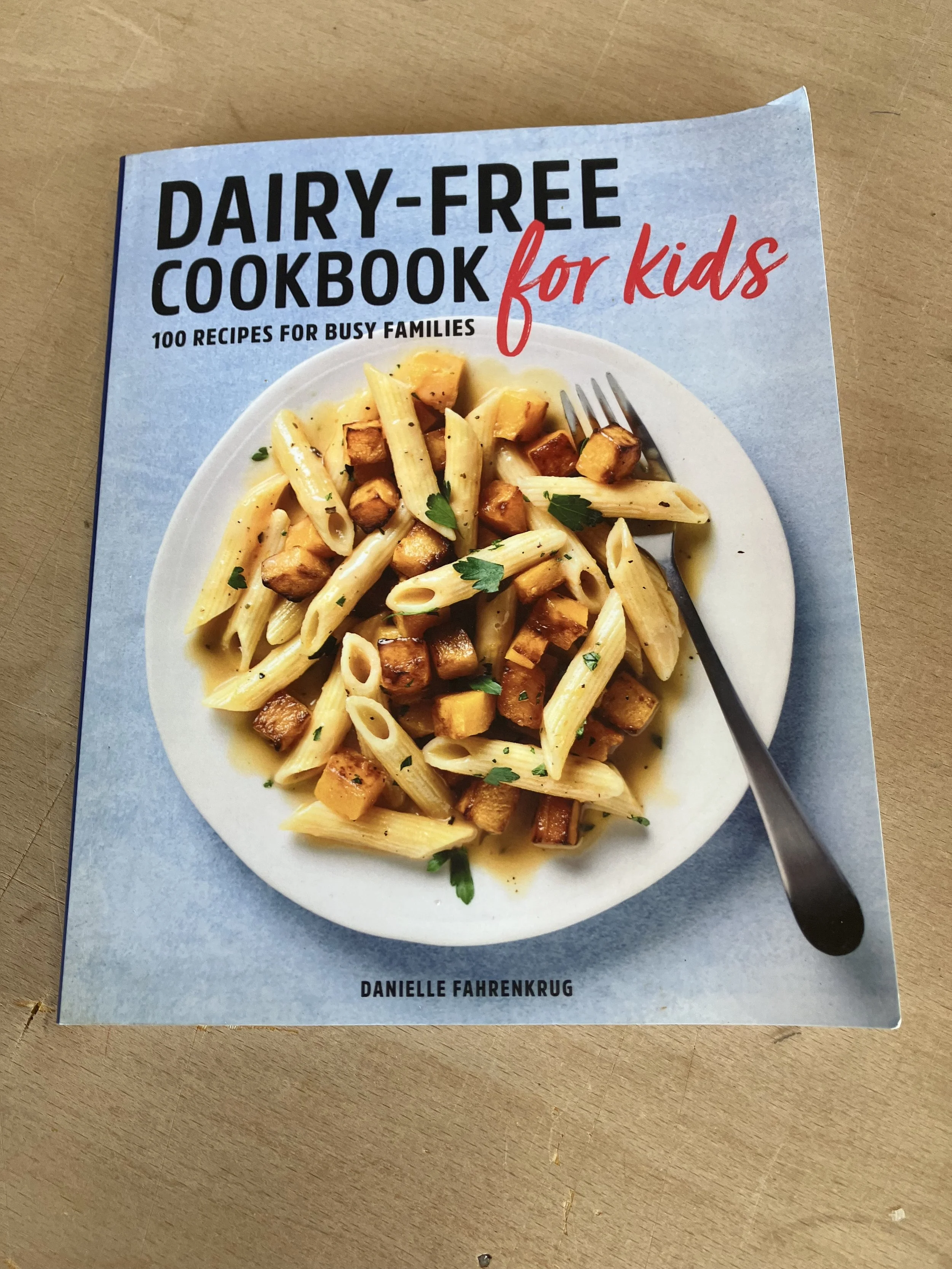 Dairy Free Cookbook for Kids by Danielle Fahrenkrug
