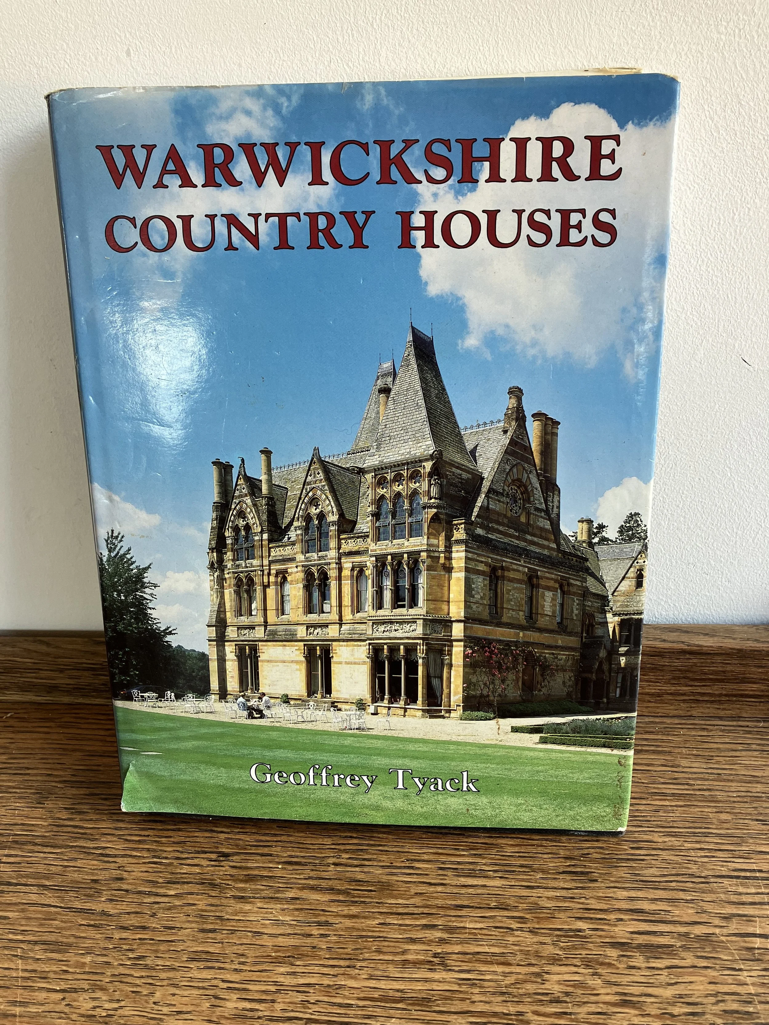 Warwickshire Country Houses Hardback Book by Geoffrey Tyack