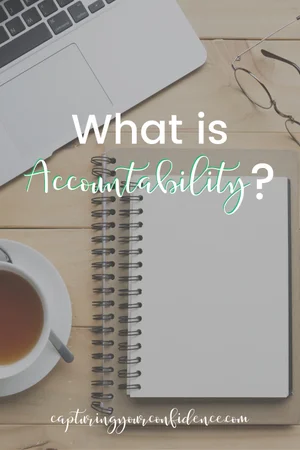 4 Ways Accountability Makes Writing Goals Easier — Capturing Your ...