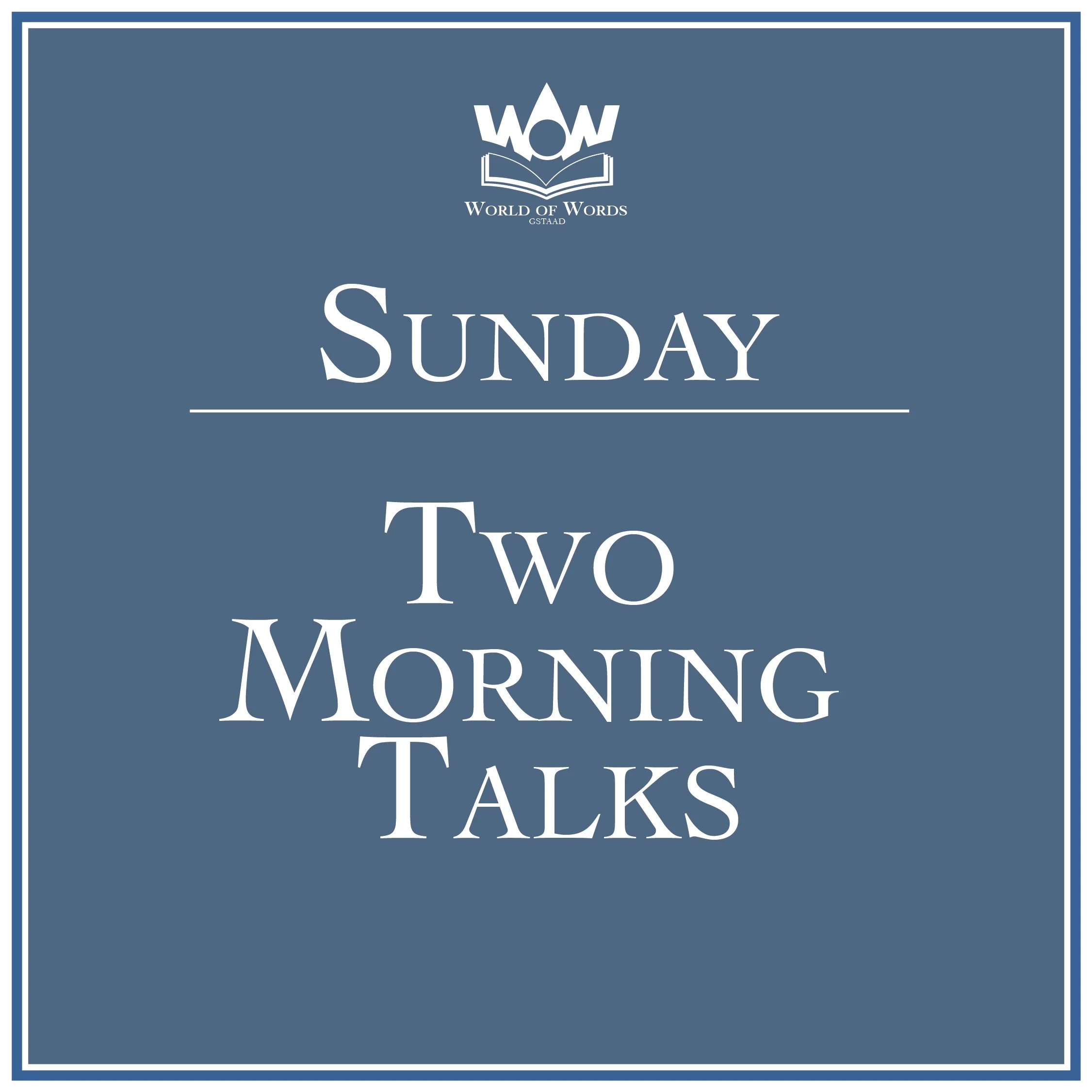 Sunday Two morning Talks