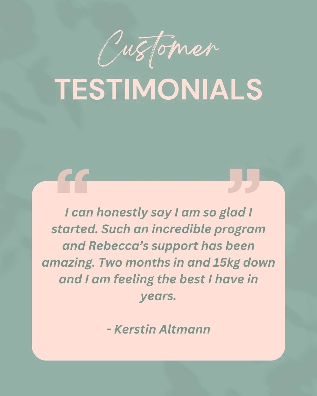 &ldquo;I can honestly say I am so glad I started. Such an incredible program and Rebecca&rsquo;s support has been amazing. Two months in and 15kg down and I am feeling the best I have in years.&rdquo;
 &ndash; Kerstin Altmann

What stands out most he