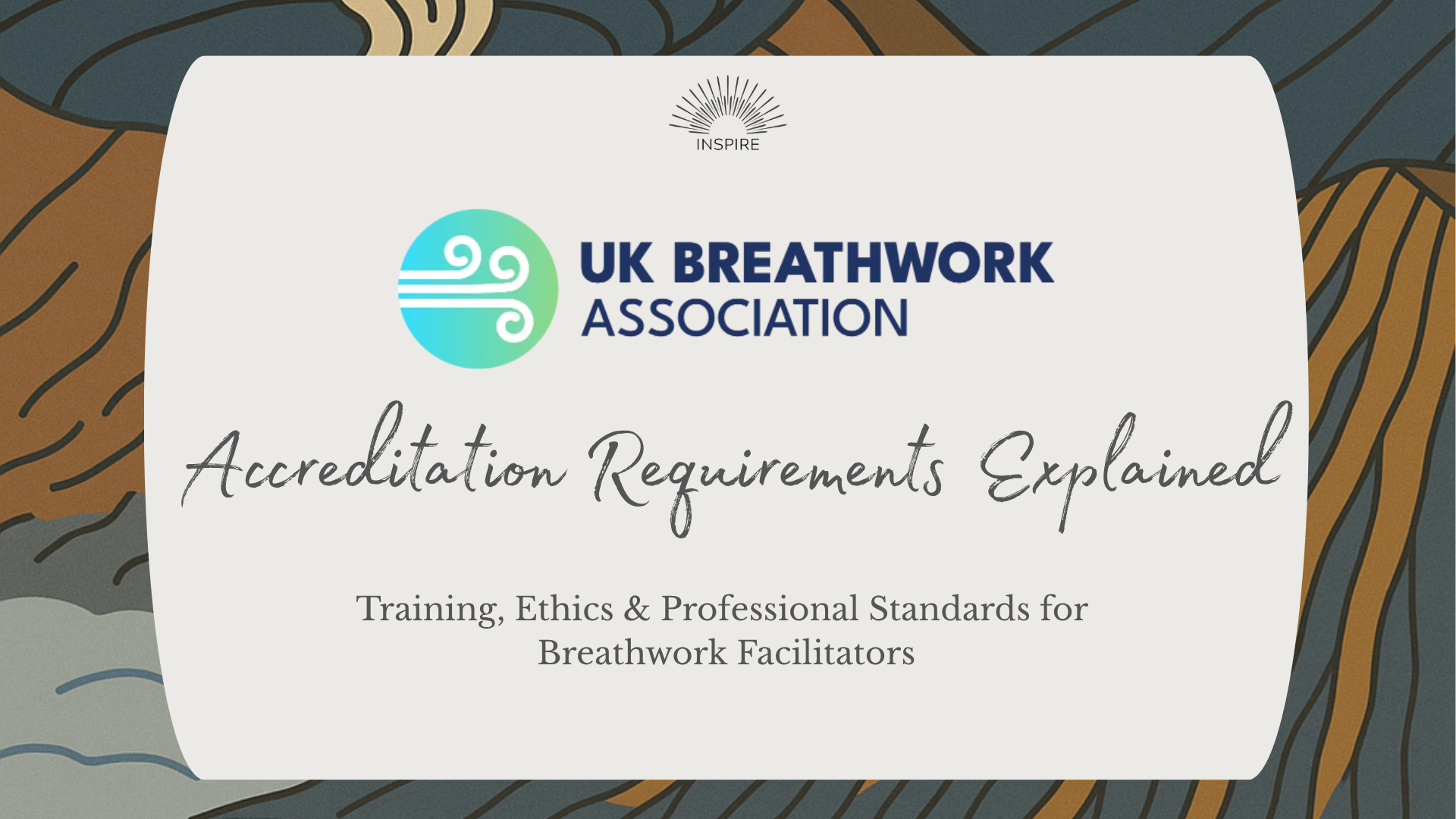 UK Breathwork Association (UKBA) Accreditation Requirements_Inspire Breathwork
