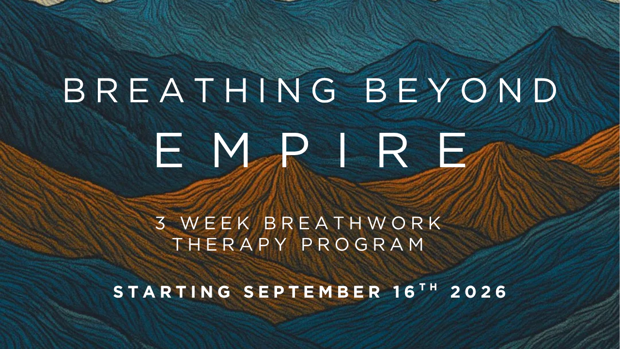 Breathing Beyond Empire Breathwork Live Course