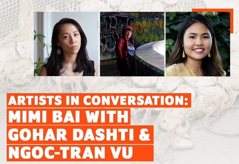 Artists in Conversation: Mimi Bai with Gohar Dashti &amp; Ngoc-Tran Vu 