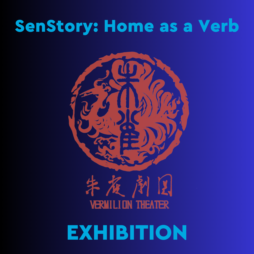 SenStory: Home as Verb - Exhibition