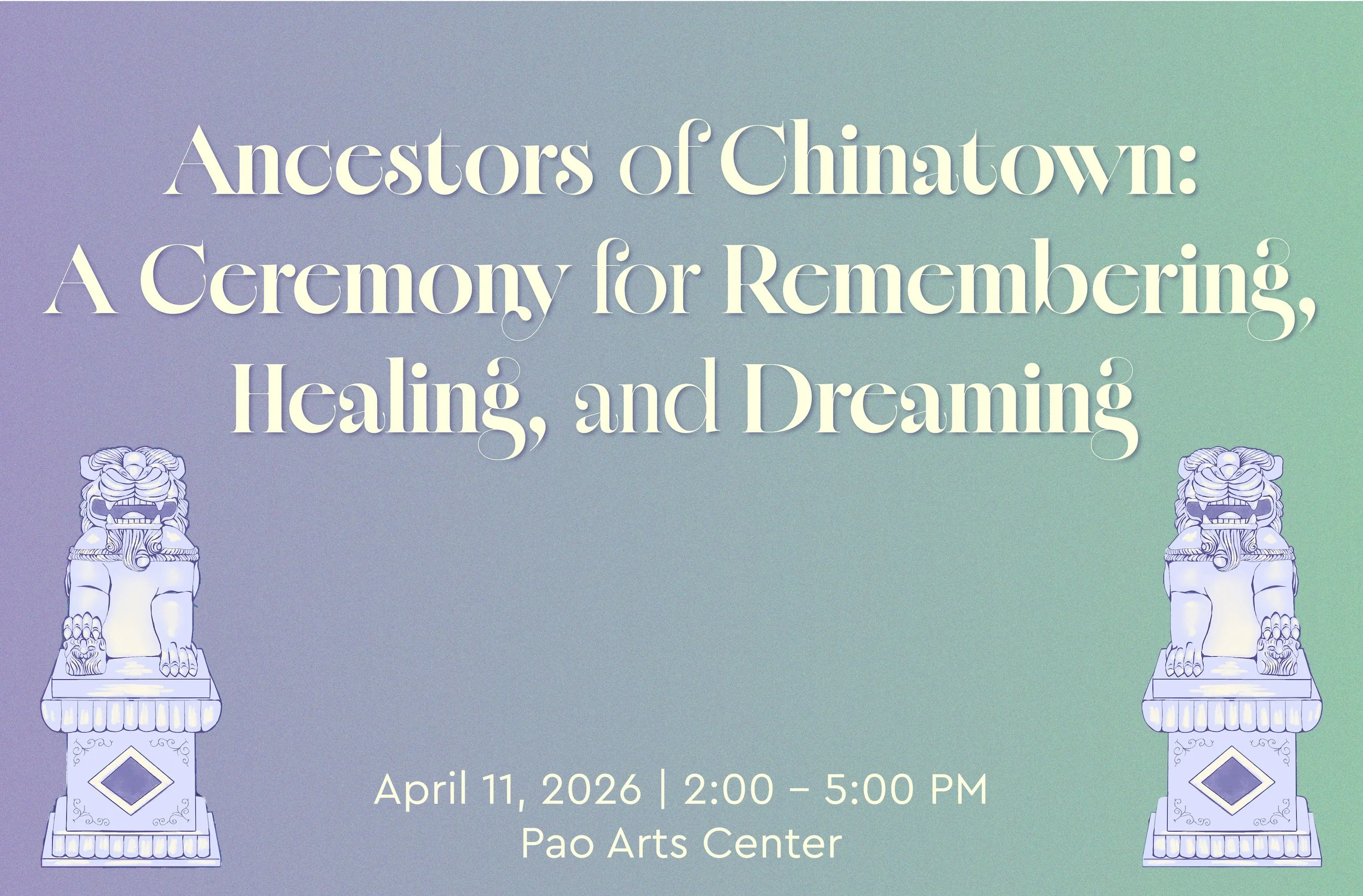Ancestors of Chinatown: A Day for Remembering and Dreaming