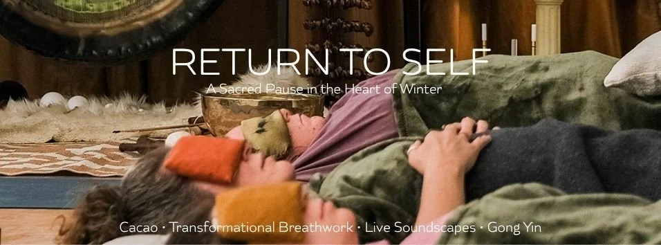 RETURN TO SELF: A Sacred Pause in the Heart of Winter