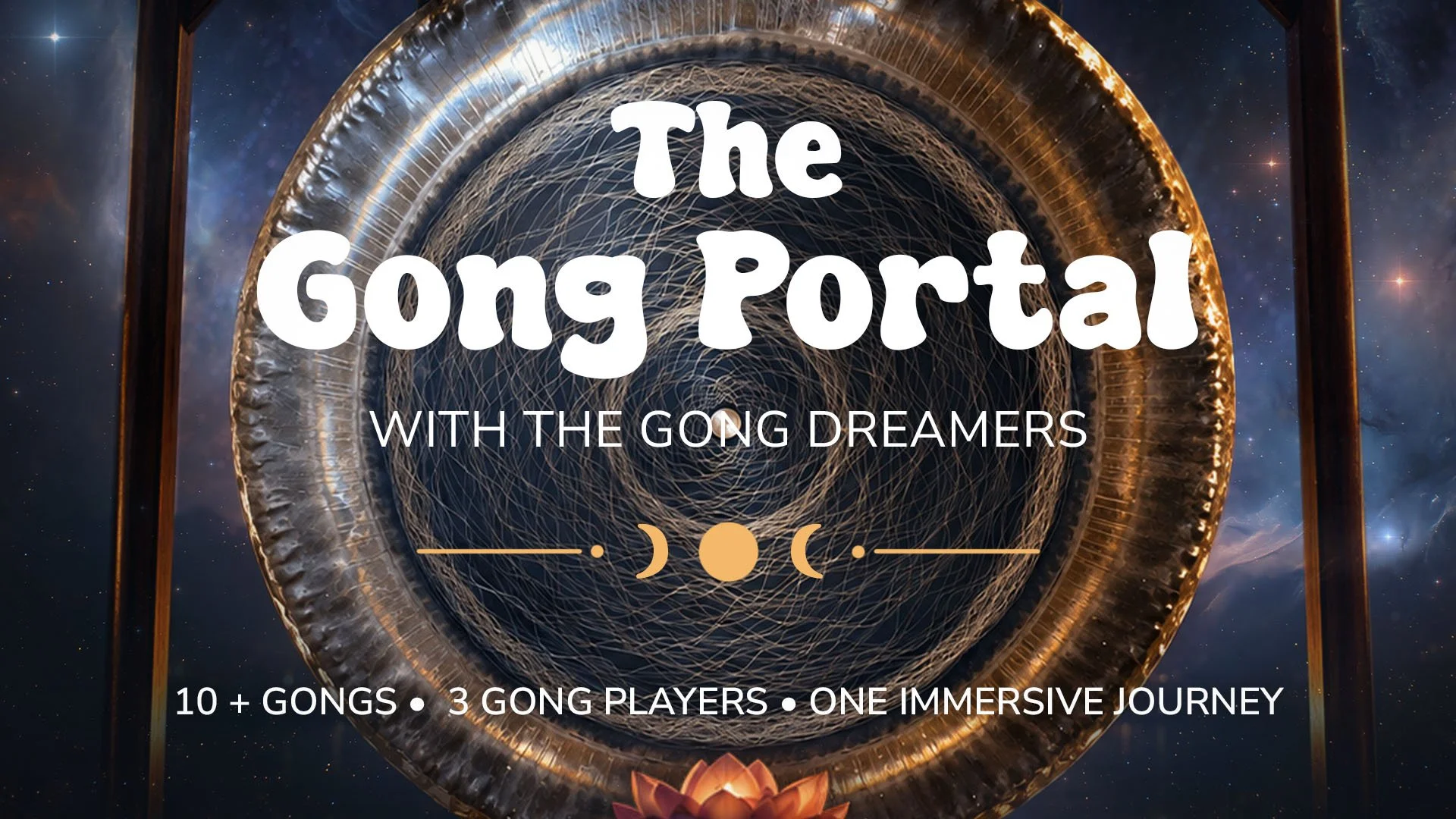 The Gong Portal: A Multi-Gong Immersive Journey w/ The Gong Dreamers
