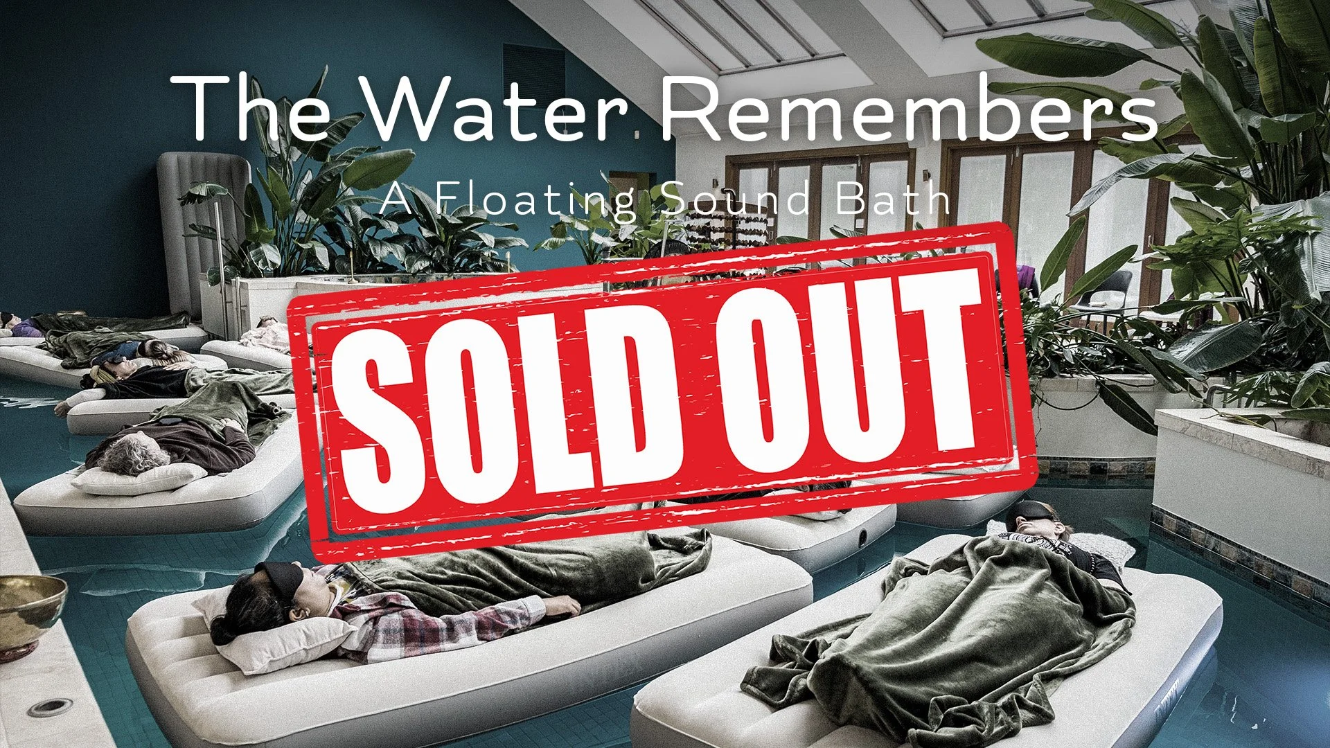 The Water Remembers: A Floating Sound Bath