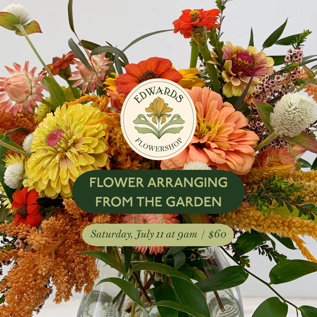 Class: Flower Arranging from the Garden