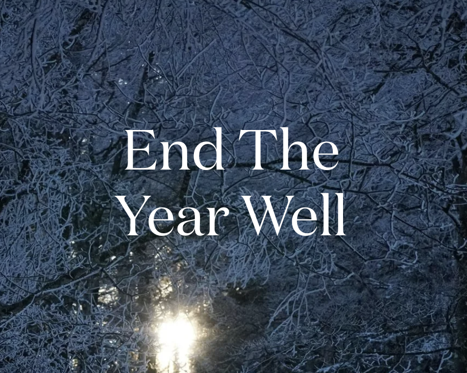 You’re Invited To End The Year Well