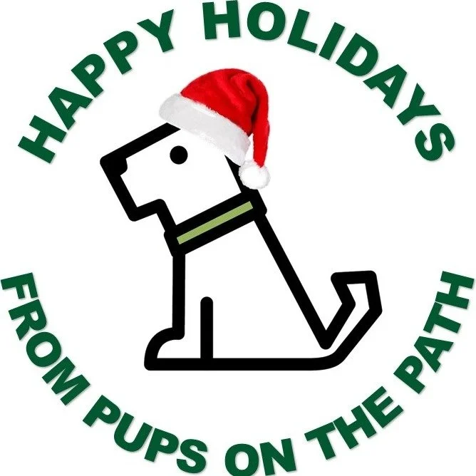Wagging tails, muddy paws, and so much gratitude. Happy Holidays from Pups on the Path! Thanks for letting us be a part of your pups' journey this year ❤️