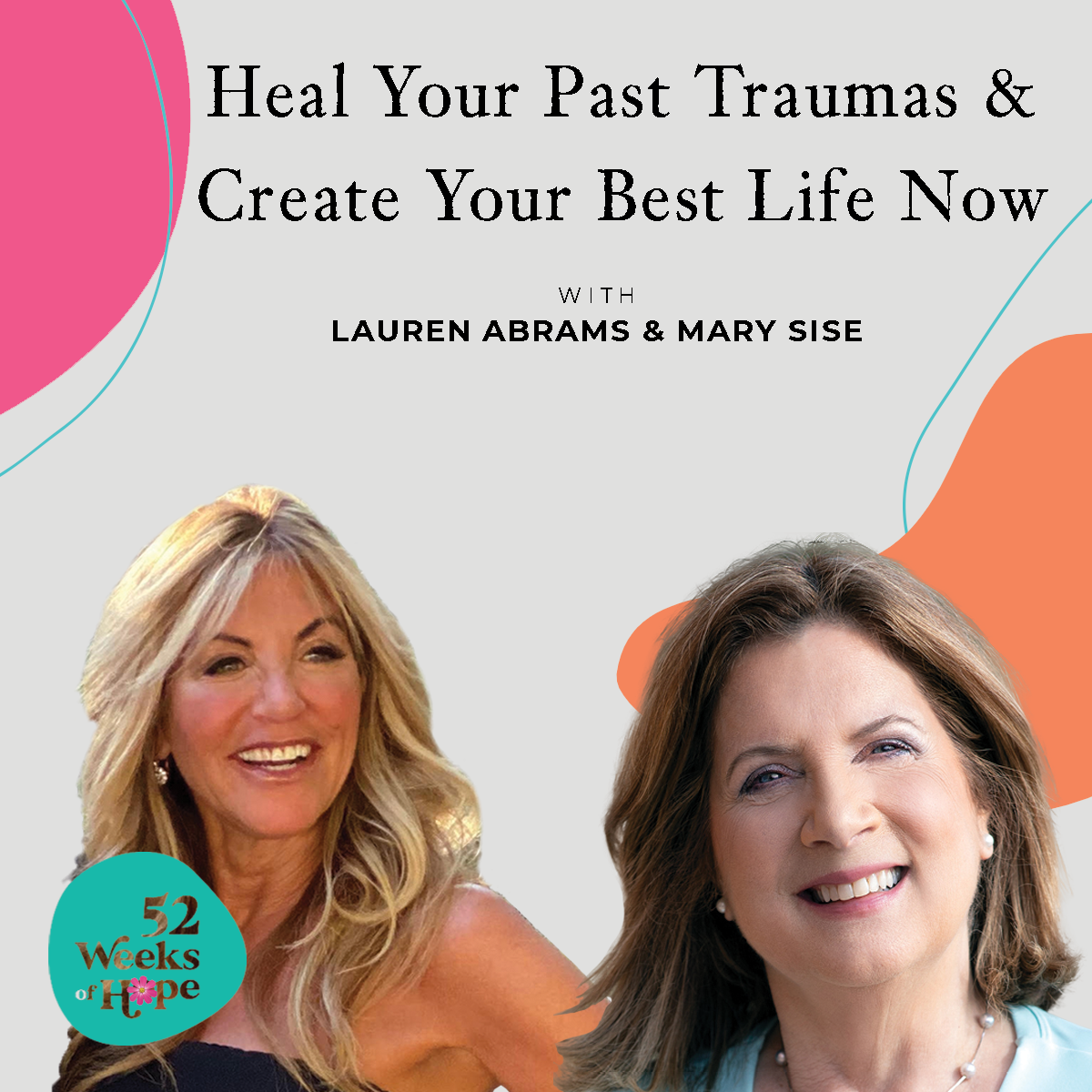 Heal Your Past Traumas &amp; Create Your Best Life Now