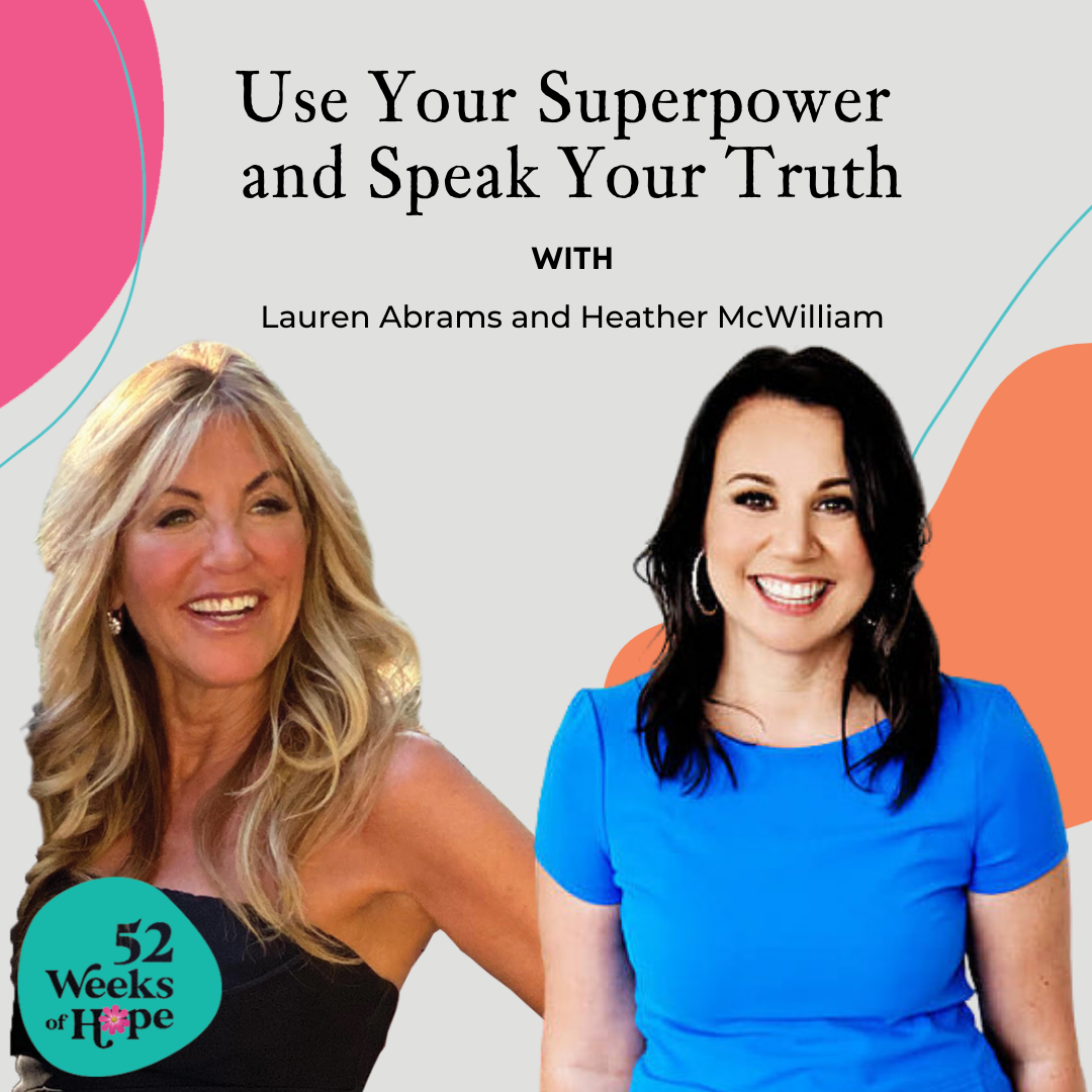 Use Your Superpower and Speak Your Truth with Heather McWilliam