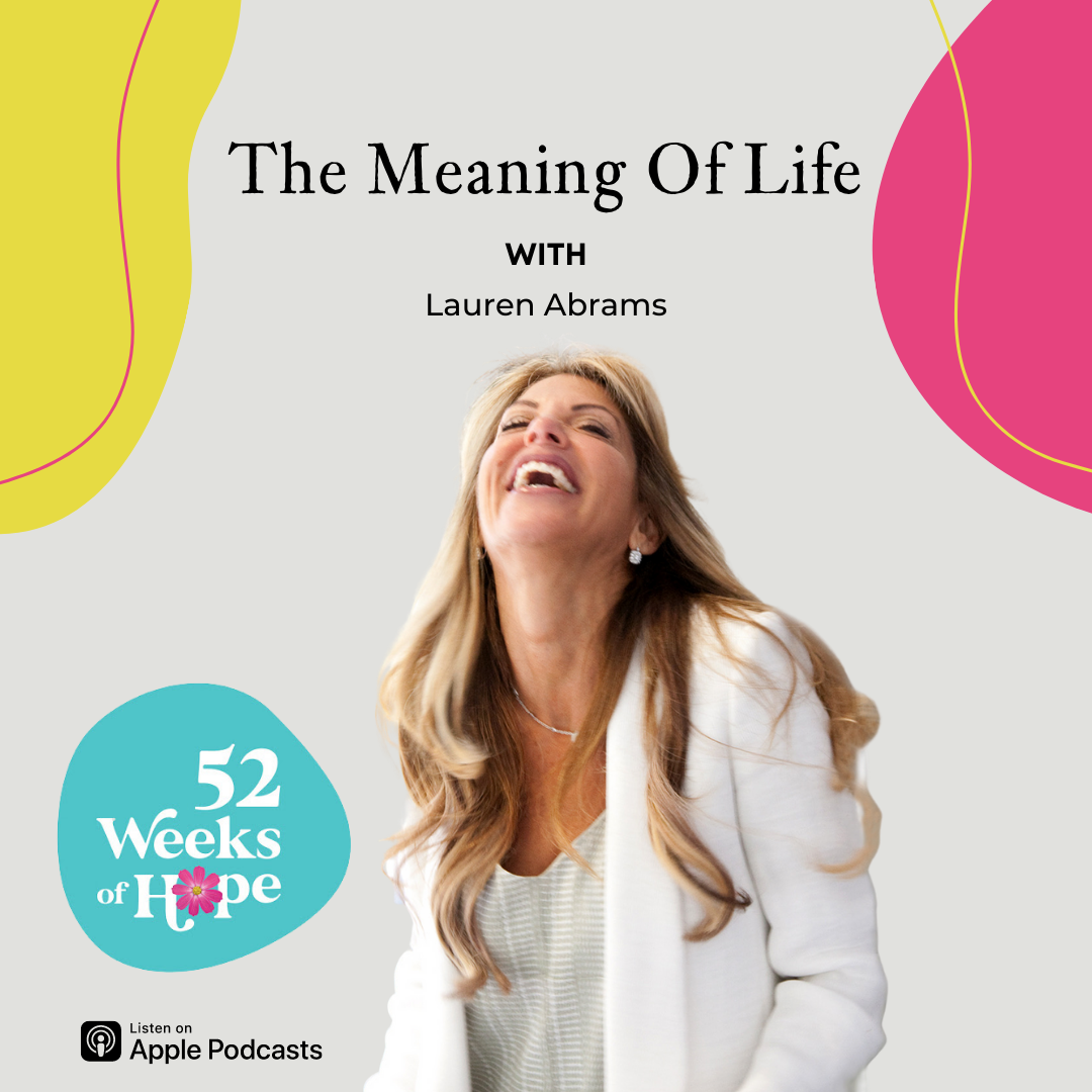 The Meaning of Life with Lauren Abrams