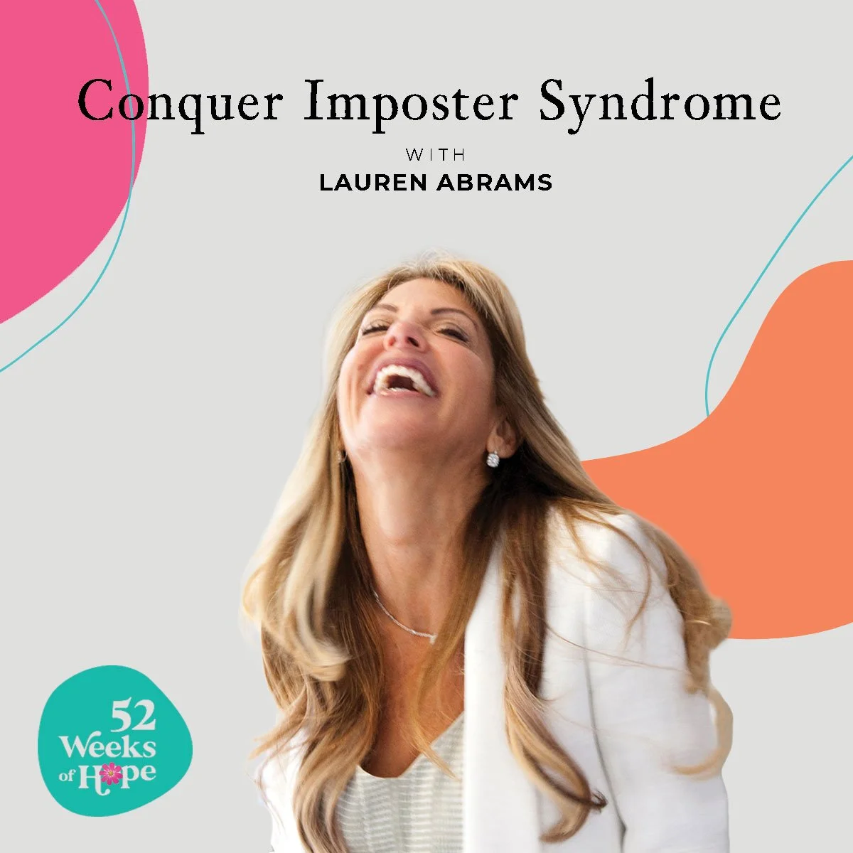 Conquer Imposter Syndrome with Lauren Abrams