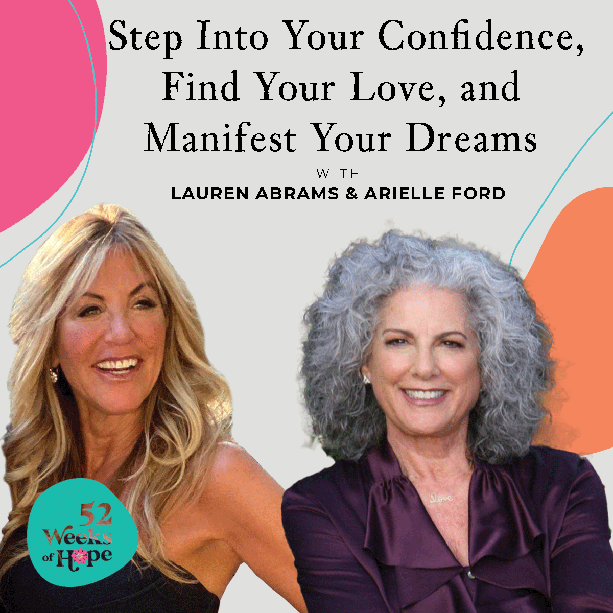 Step Into Your Confidence, Find Your Love, And Manifest Your Dreams With Arielle Ford