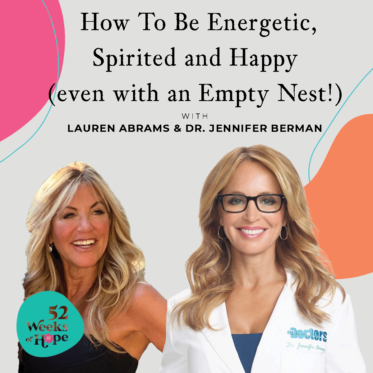How To Be Energetic, Spirited and Happy (even with an Empty Nest!) with Dr. Jennifer Berman