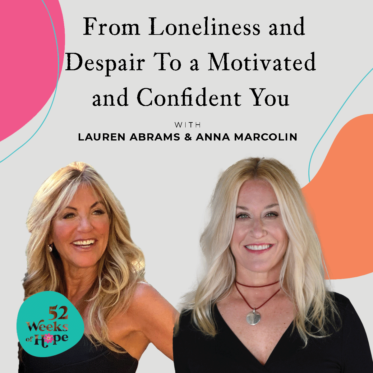 From Loneliness and Despair To a Motivated and Confident You with Anna Marcolin
