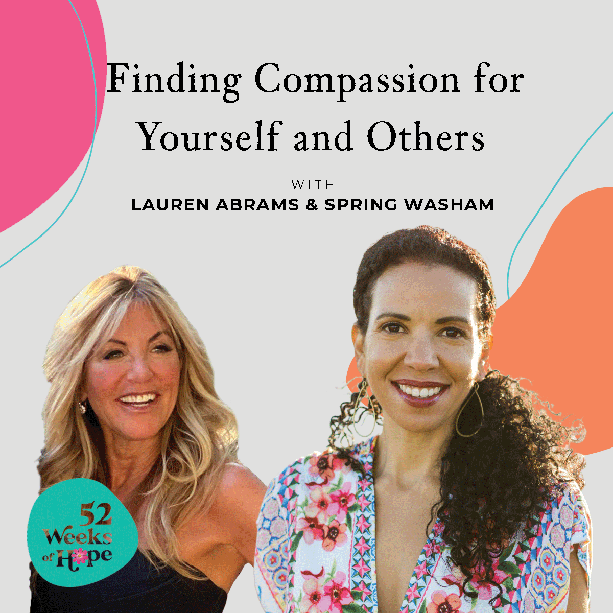 Finding Compassion for Yourself and Others with Spring Washam