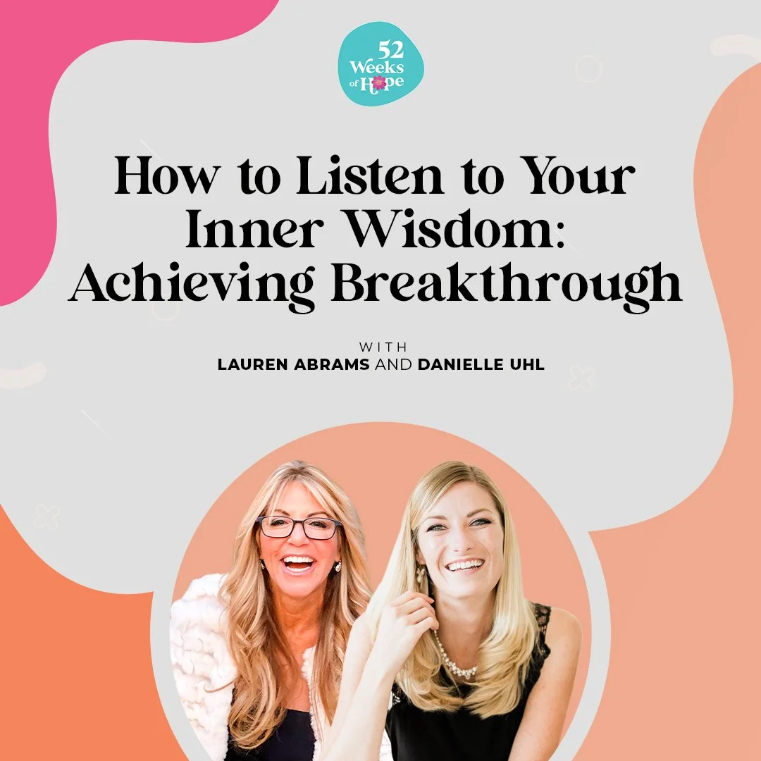 How to Listen to Your Inner Wisdom: Achieving Breakthrough with Danielle Uhl