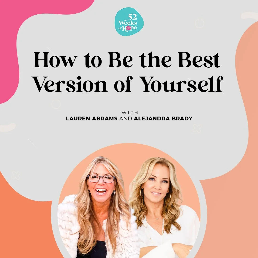 How to Be the Best Version of Yourself with Alejandra Brady