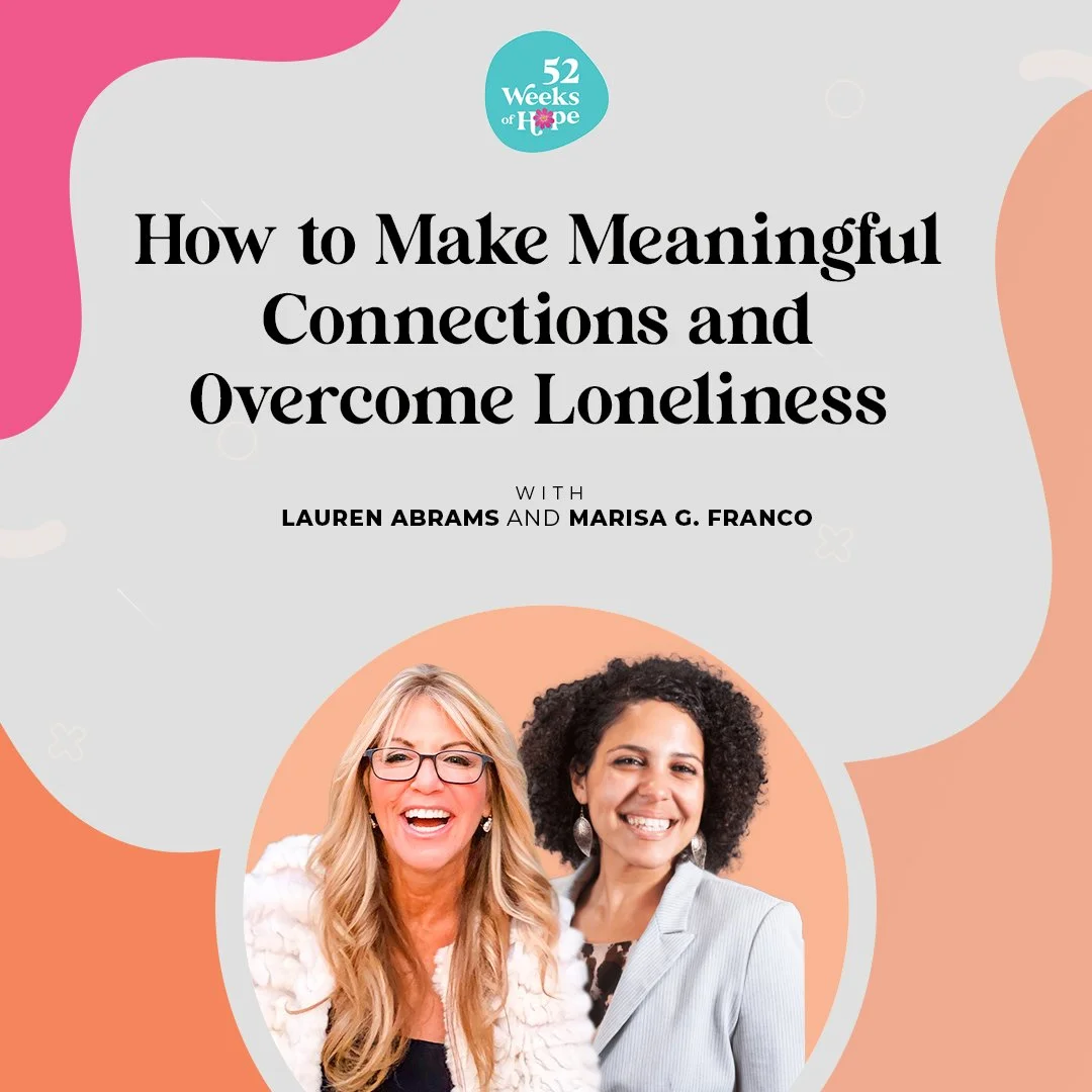 How to Make Meaningful Connections and Overcome Loneliness with Marisa G. Franco