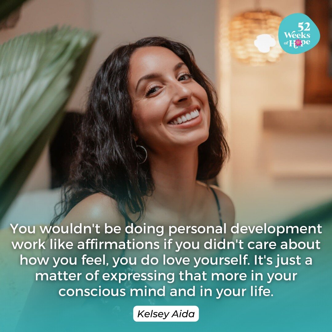 Feel the love within you! 💖 Dive deep into personal development with affirmations and unlock the power of self-love.

Ready to embrace your journey? Listen to our podcast episode with Kelsey Aida and nurture your inner growth today.

 #52WeeksofHope