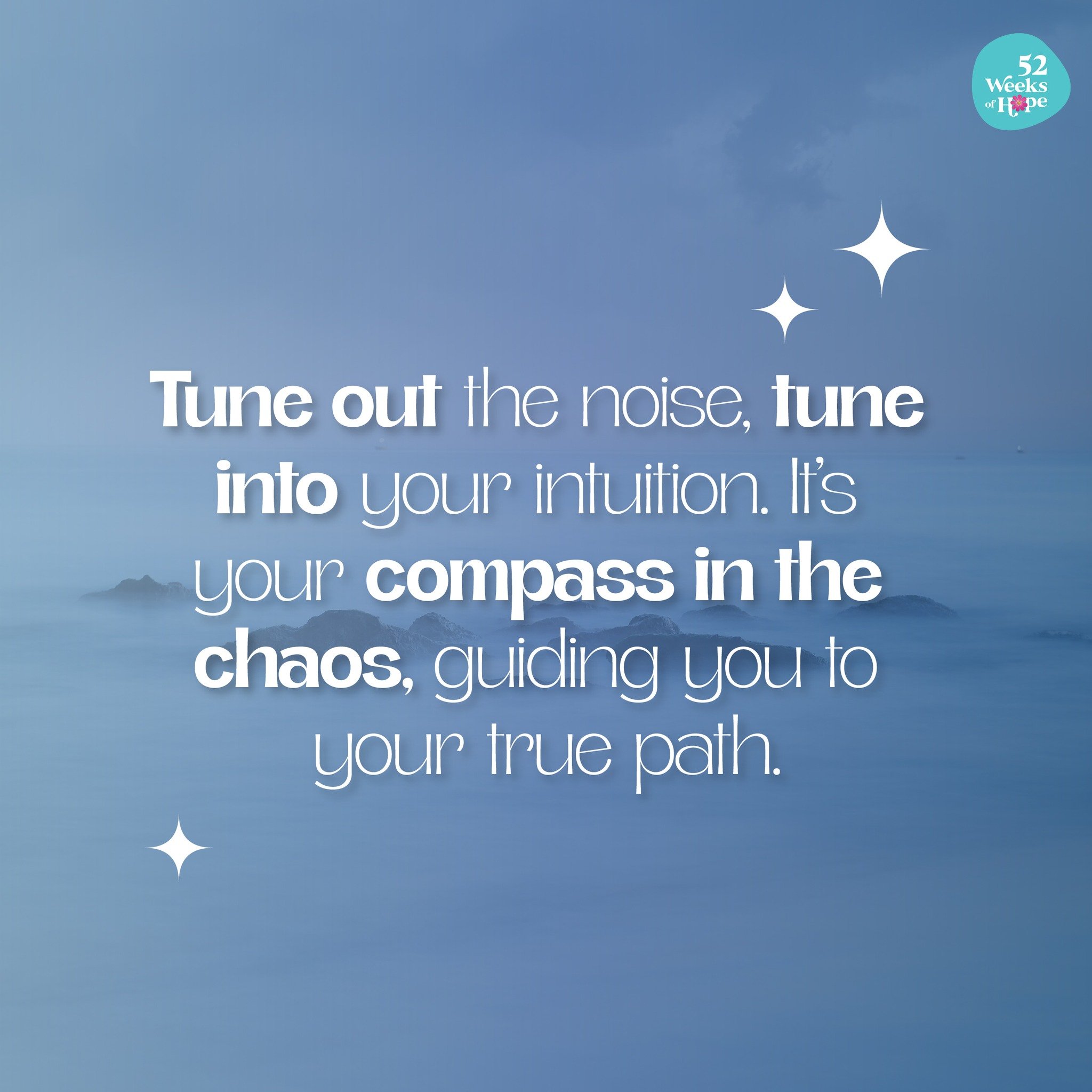 Navigate through life's chaos with your inner compass&mdash;your intuition. Trust its whispers to lead you to your authentic path amidst the noise. 🌟

 #52weeksofHope #LaurenAbrams #TrustYourIntuition #InnerCompass