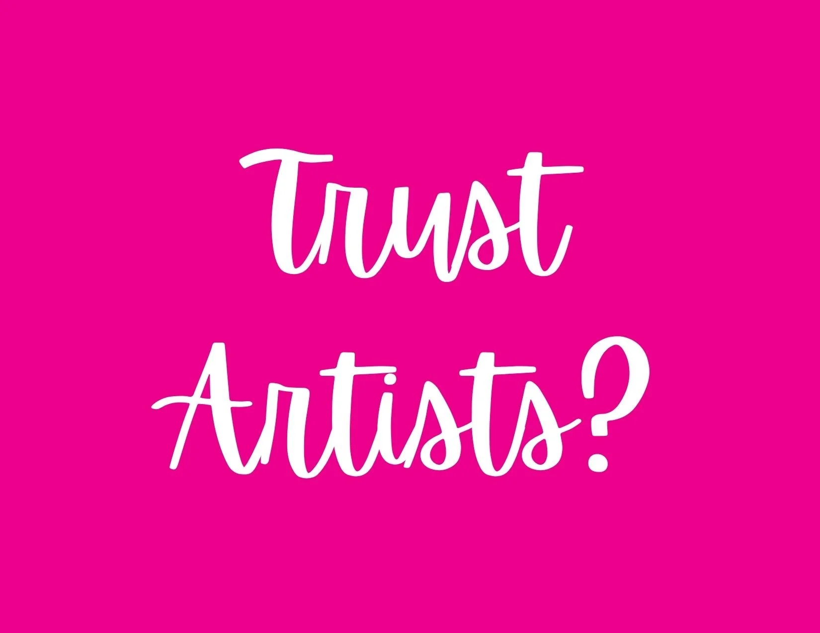 Trust Artists.jpg