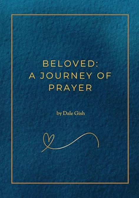 Beloved: A Journey of Prayer