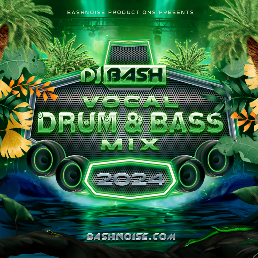 Vocal Drum & Bass Mix 2024 — DJ Bash Homepage