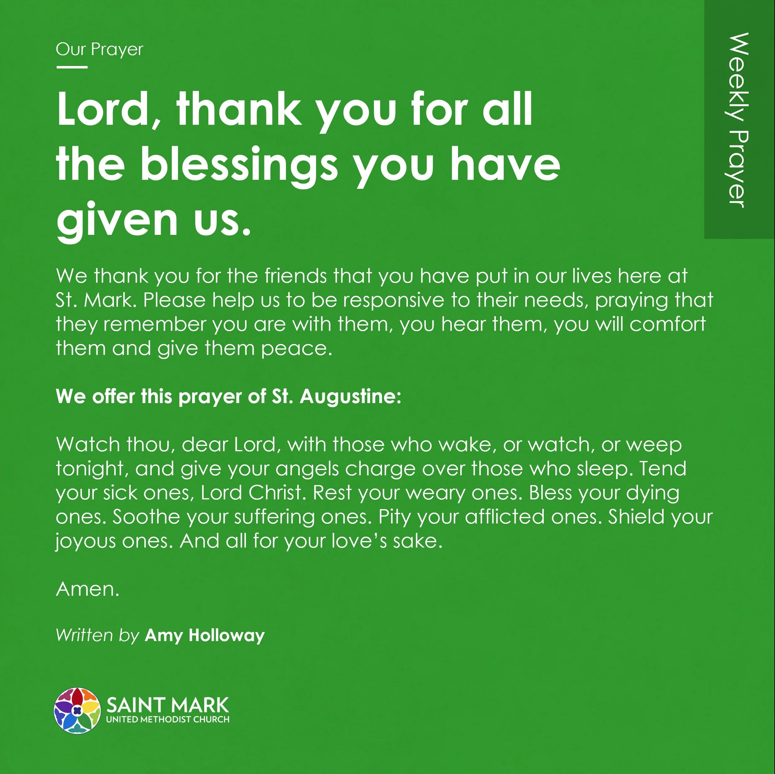 𝗣𝗿𝗮𝘆𝗲𝗿 𝗶𝘀 𝗮𝘁 𝘁𝗵𝗲 𝗵𝗲𝗮𝗿𝘁 𝗼𝗳 𝘄𝗵𝗼 𝘄𝗲 𝗮𝗿𝗲 𝗮𝘁 Saint Mark United Methodist Church.

Each week, one of our Prayer Partners will share a prayer, inviting us to pause, pray together, and hold one another in God&rsquo;s care.

Need