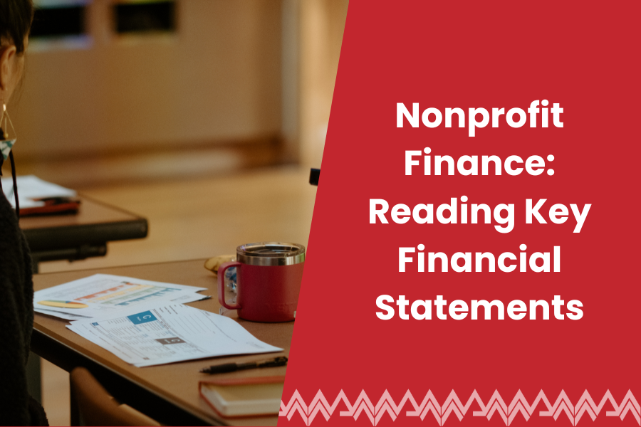 Nonprofit Finance: Reading Key Financial Statements
